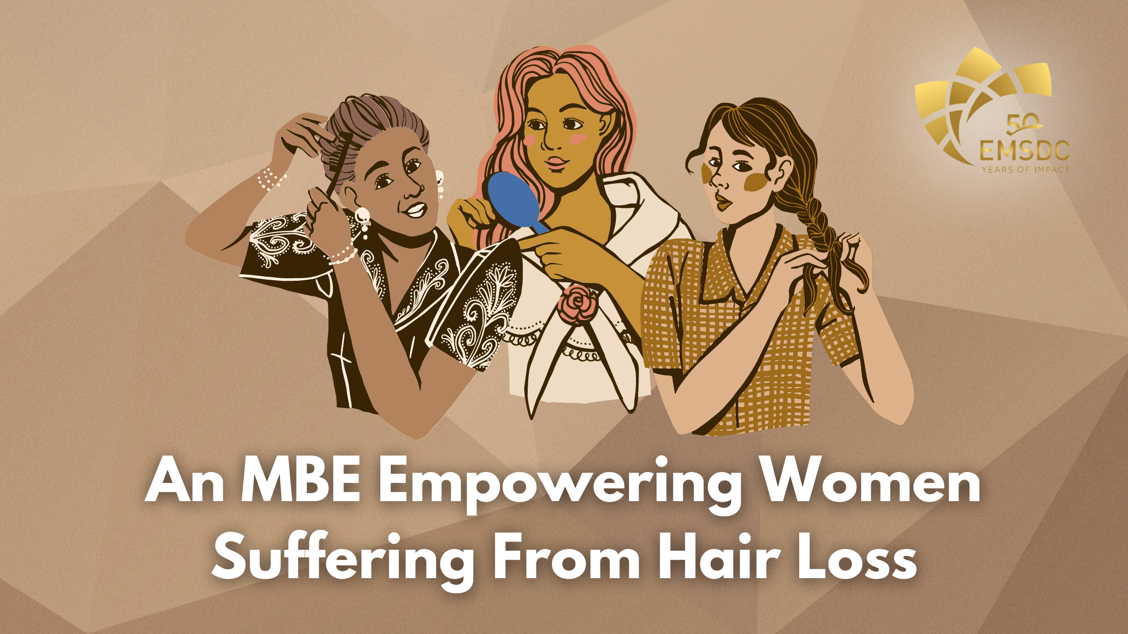 An MBE Empowering Women Suffering From Hair Loss — EMSDC